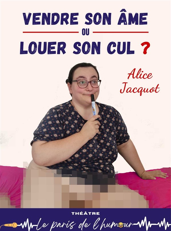 Alice Jacquot dans Vendre son âme ou louer son cul