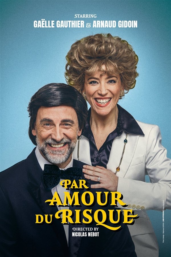 Gaëlle Gauthier et Arnaud Gidoin dans Par amour du risque