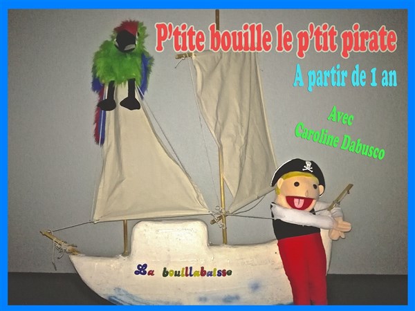 P'tite Bouille le P'tit Pirate