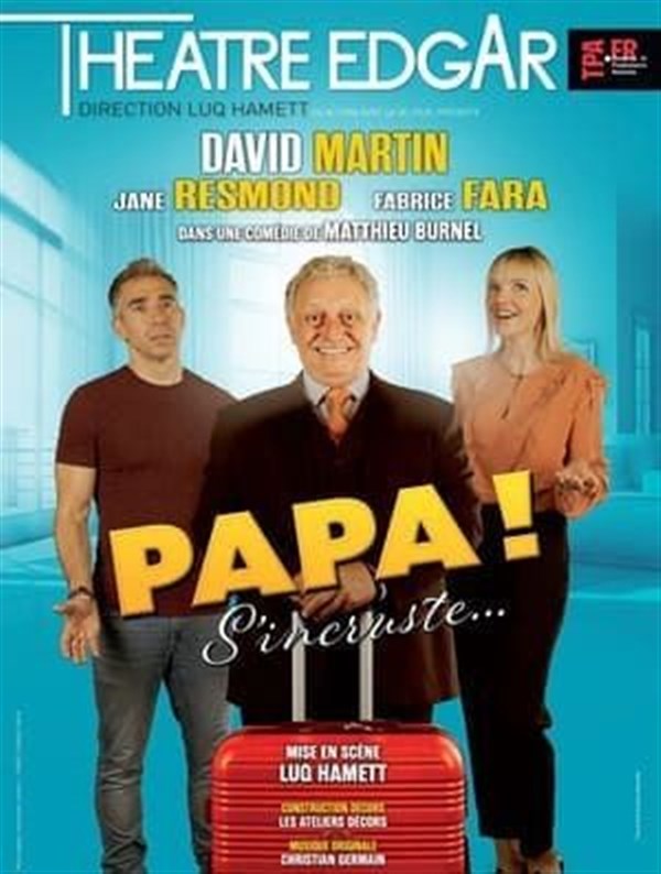Papa s'incruste !