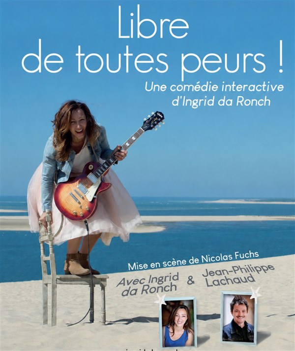Libre de toutes peurs !