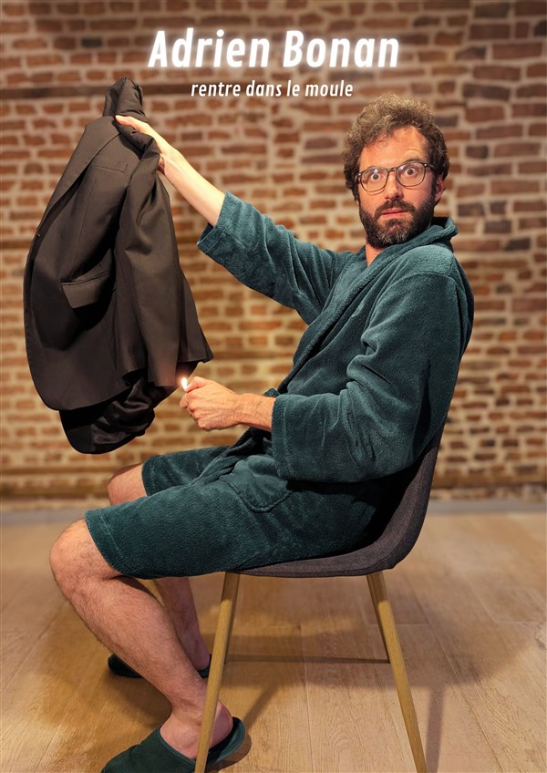 Adrien Bonan dans Rentre dans le moule