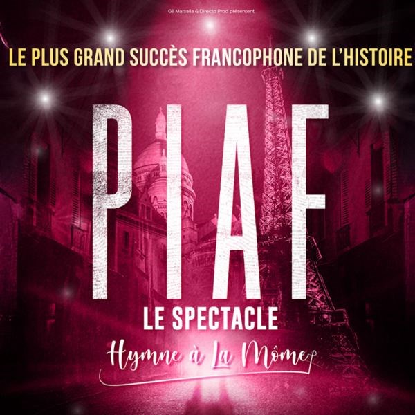 Piaf ! Le spectacle