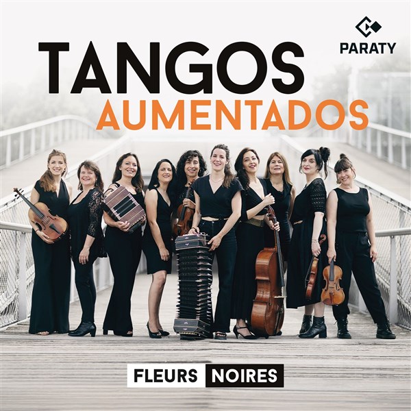 Les Fleurs Noires : Tangos Aumentados