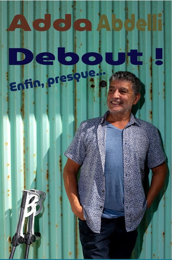 Adda Abdelli dans Debout ... enfin presque