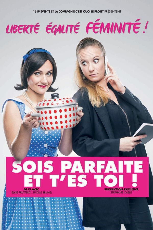 Sois parfaite et t'es toi !