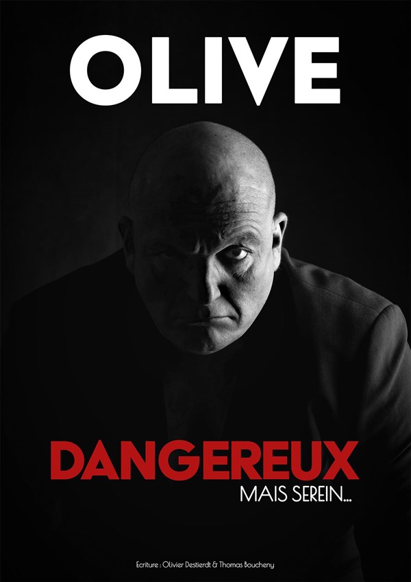 Olive dans Dangereux, mais serein...