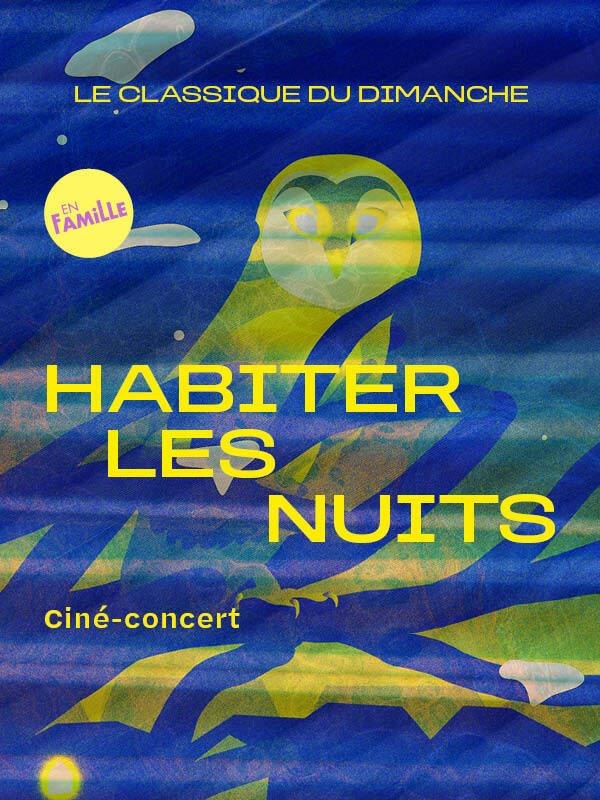 Le Classique du Dimanche : Habiter les nuits