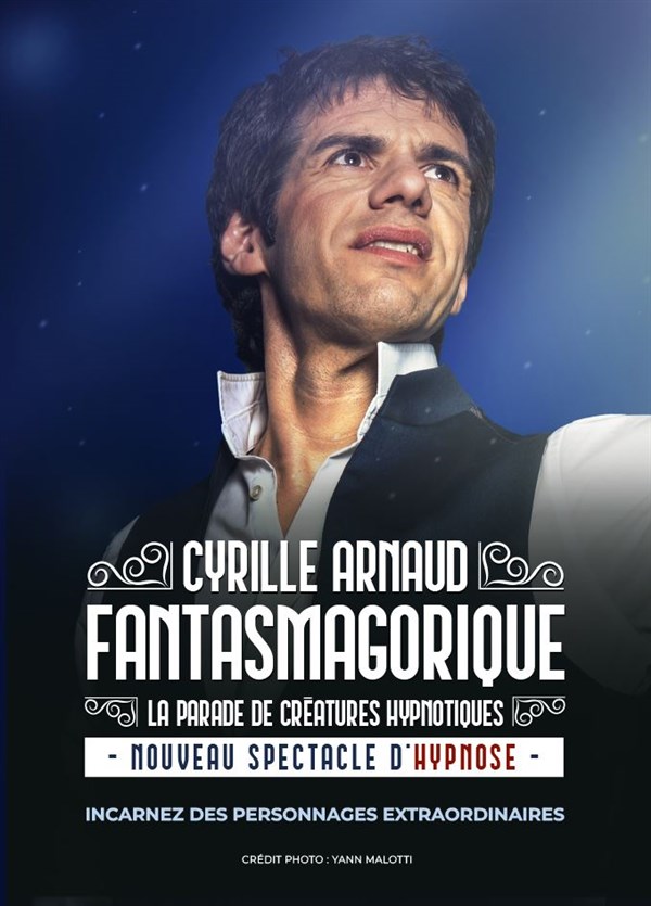 Cyrille Arnaud dans Fantasmagorique