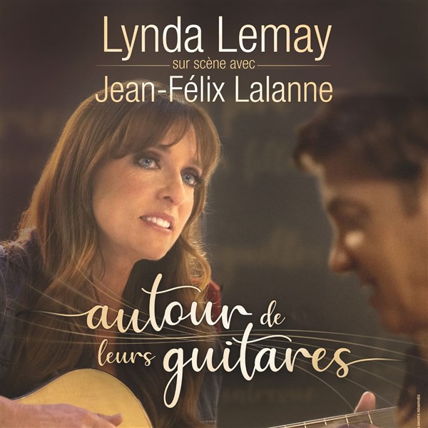 Lynda Lemay et Jean Felix Lalanne : Autour de leurs Guitares