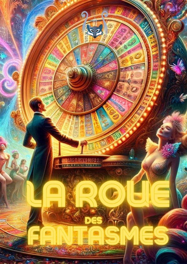 La roue des fantasmes