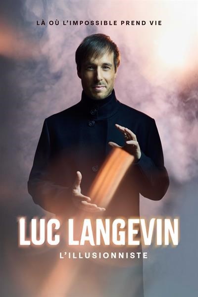 Luc Langevin : L'illusionniste