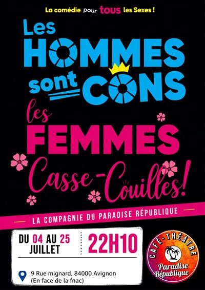 Les hommes sont cons, les femmes casse-couilles !