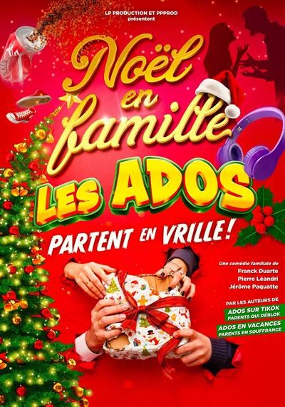 Noël en famille, les ados partent en vrille !