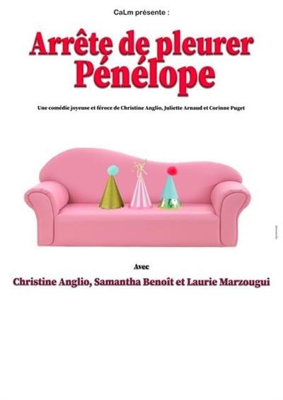 Arrête de pleurer Pénélope