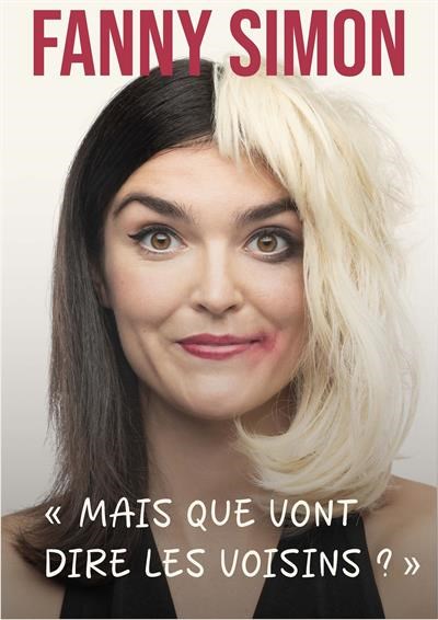 Fanny Simon dans Mais que vont dire les voisins ?