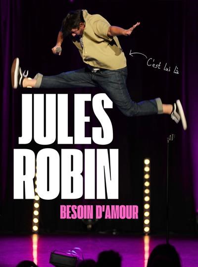 Jules Robin dans Besoin d'amour