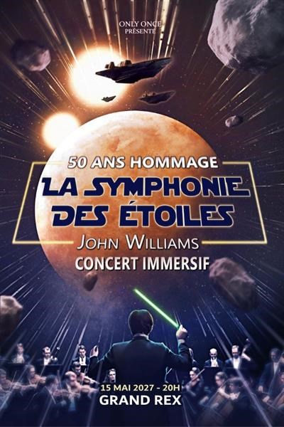 Hommage 50 ans : La symphonie des étoiles, John Williams
