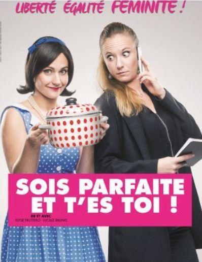 Sois parfaite et t'es toi !