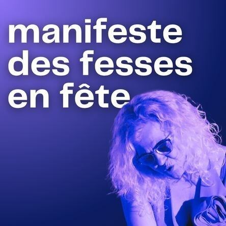Manifeste des fesses en fête