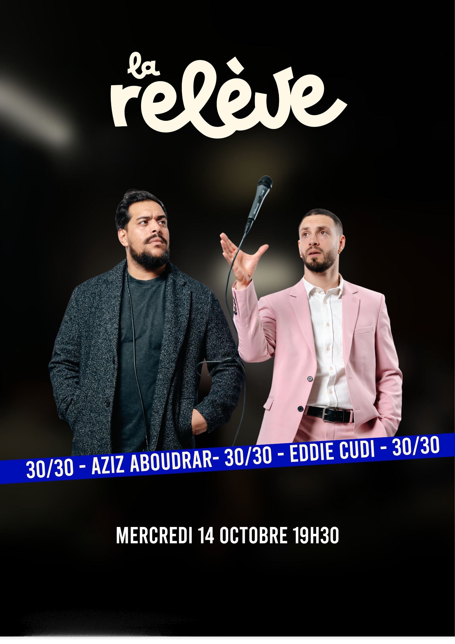 30/30 minutes chacun : Aziz & Eddie Cudi