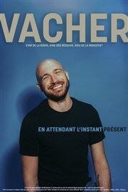 Gregory Vacher dans En attendant l'instant présent