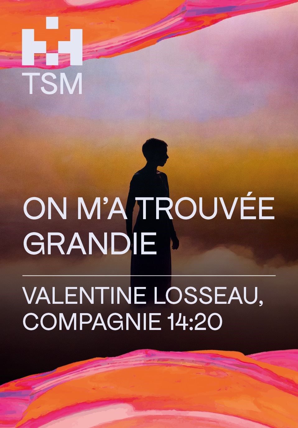 On m'a trouvée grandie