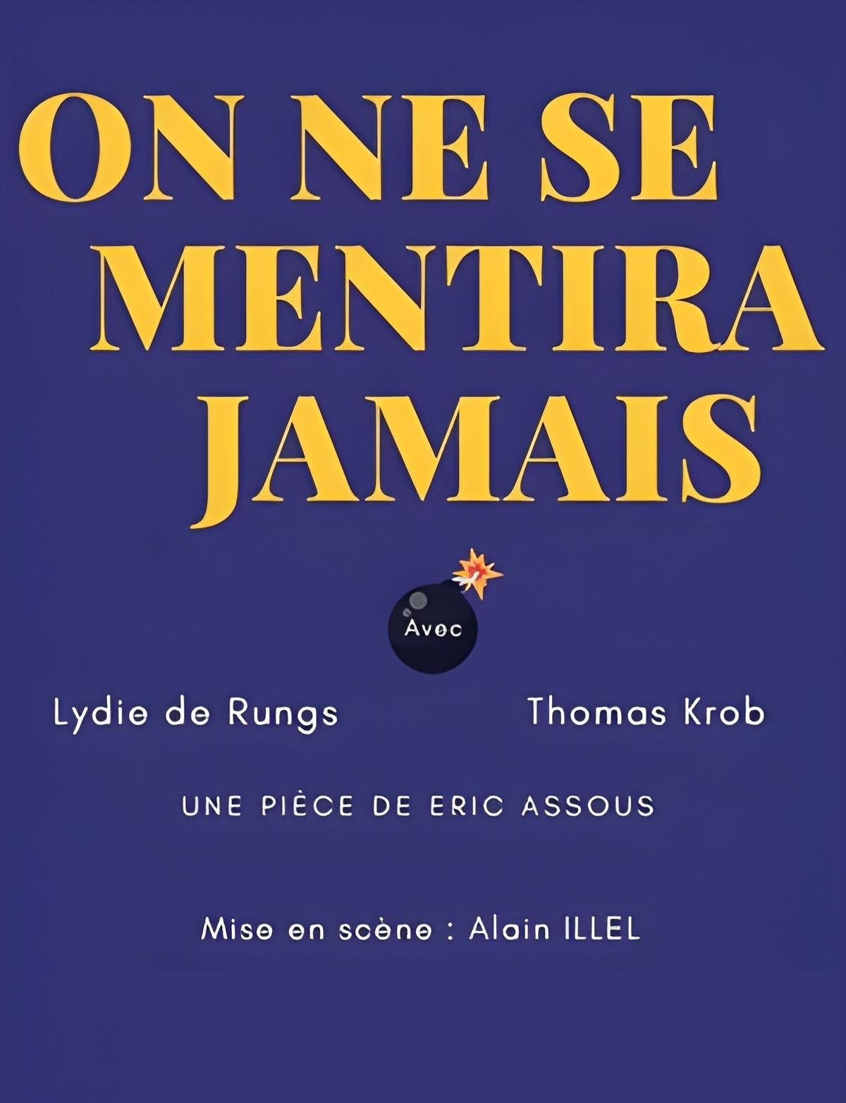 On ne se mentira jamais