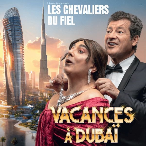 Les Chevaliers du Fiel dans Vacances à Dubaï