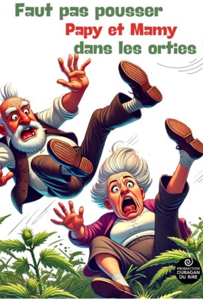 Faut pas pousser Papy et Mamy dans les orties !