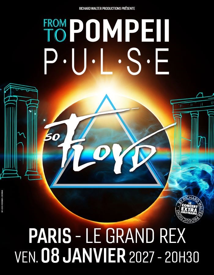 So Floyd - From Pompeii to Pulse - Paris & Tournée