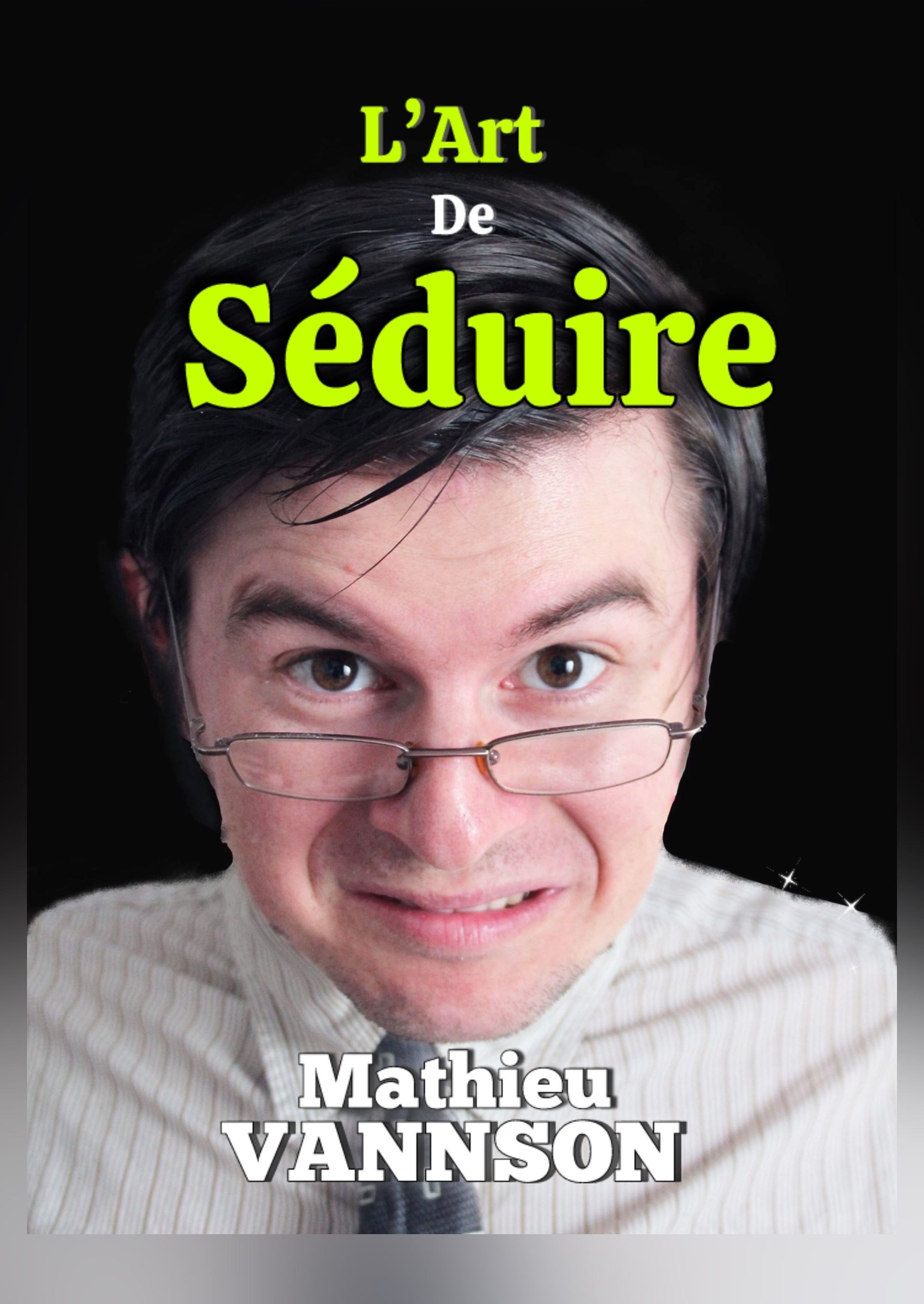 Mathieu Vannson dans L'Art de séduire