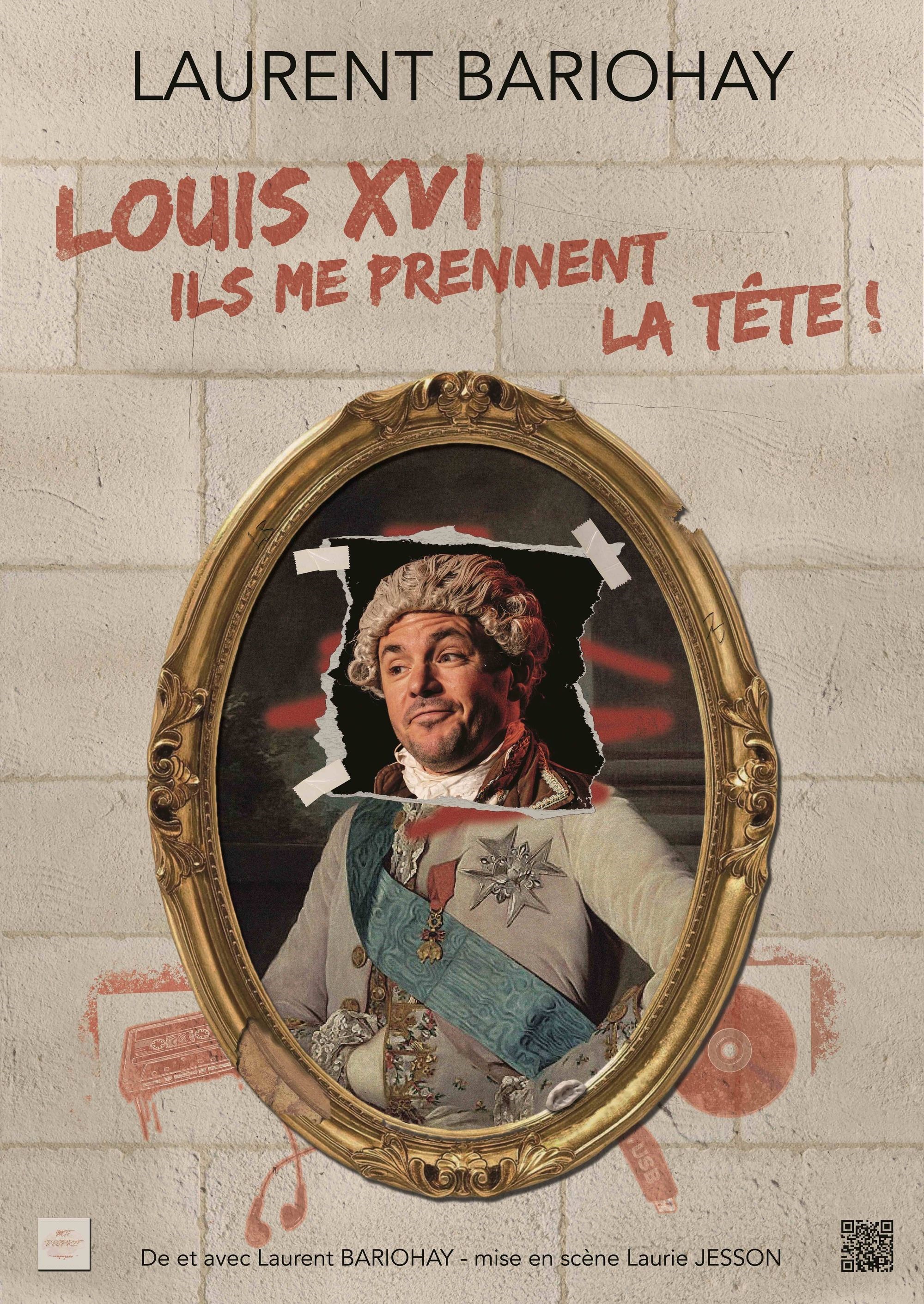 Louis XVI, ils me prennent la tête