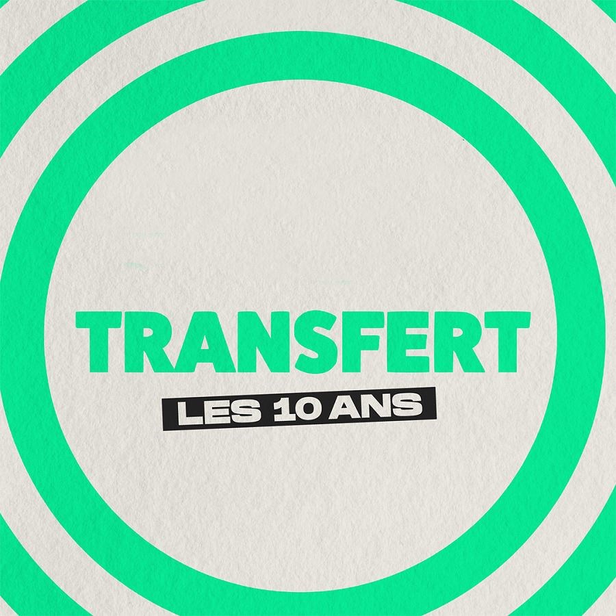 Transfert : Les 10 ans !