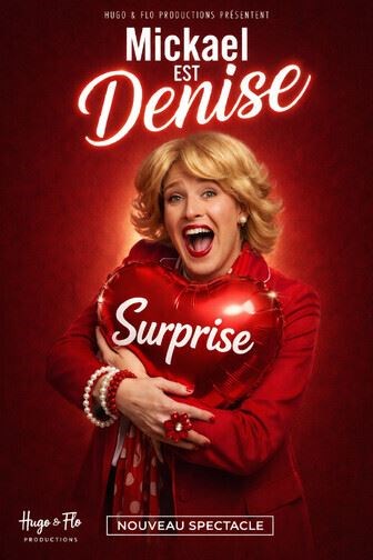 Mickael est Denise dans Surprise