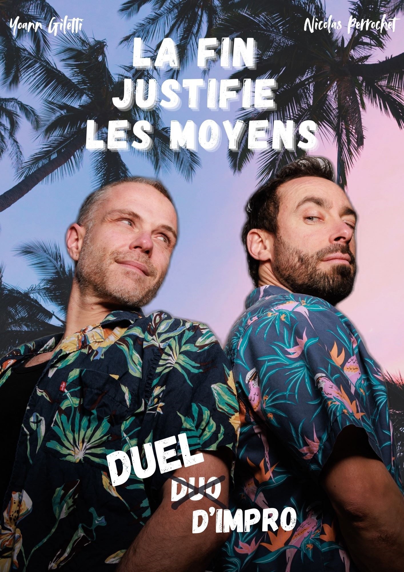 La fin justifie les moyens