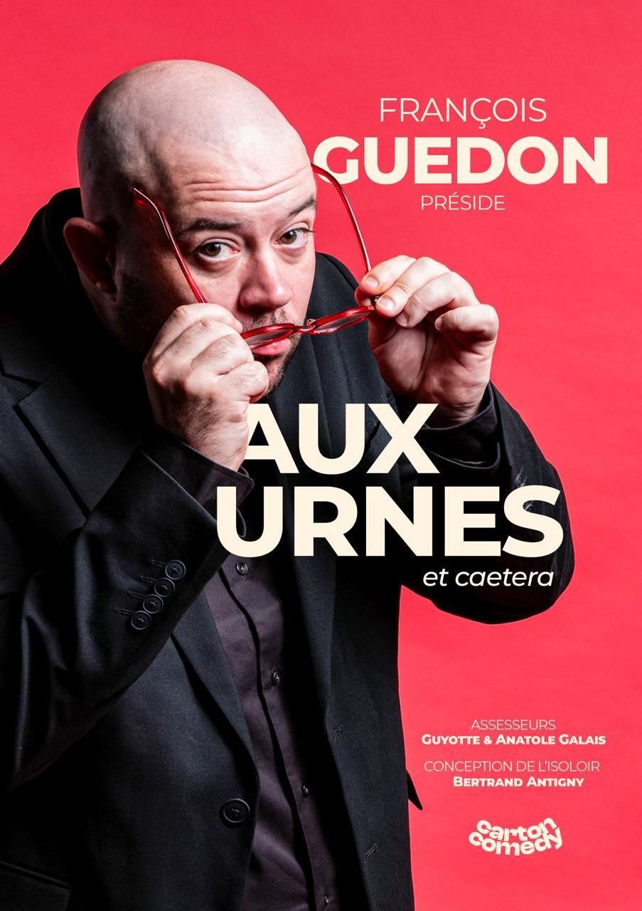 François Guédon dans Aux urnes et caetera