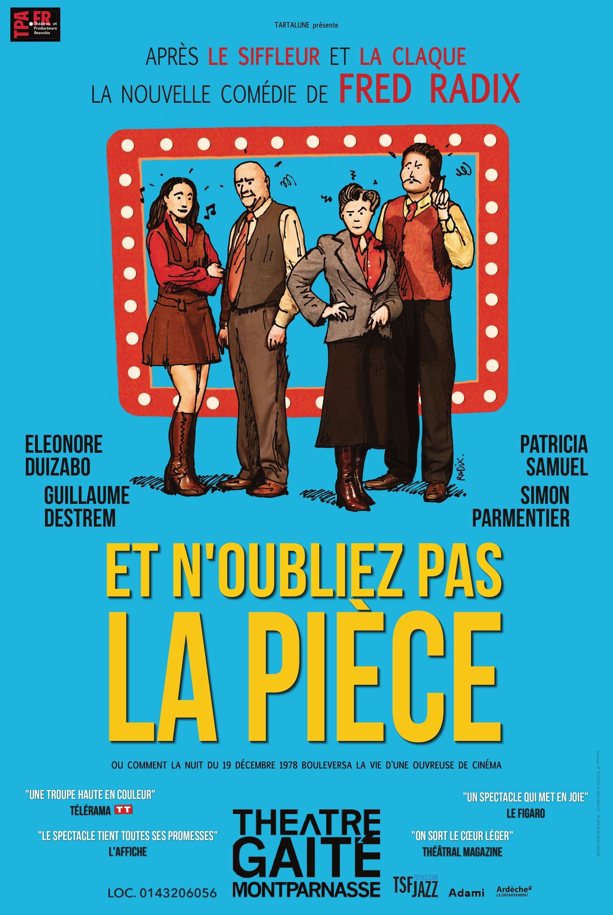 Et n'oubliez pas la pièce