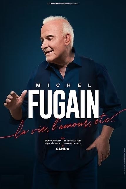 Michel Fugain : La vie, l'amour, etc.