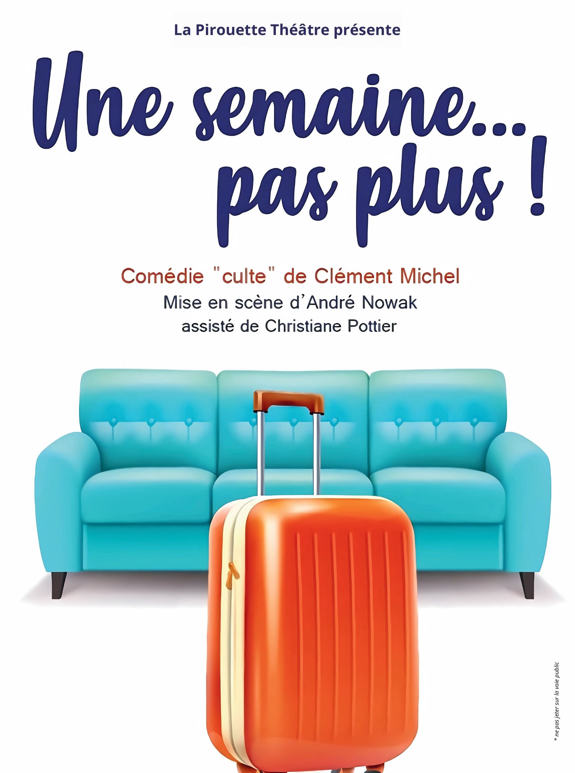 Une semaine pas plus