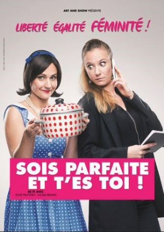 Sois parfaite et t'es toi !