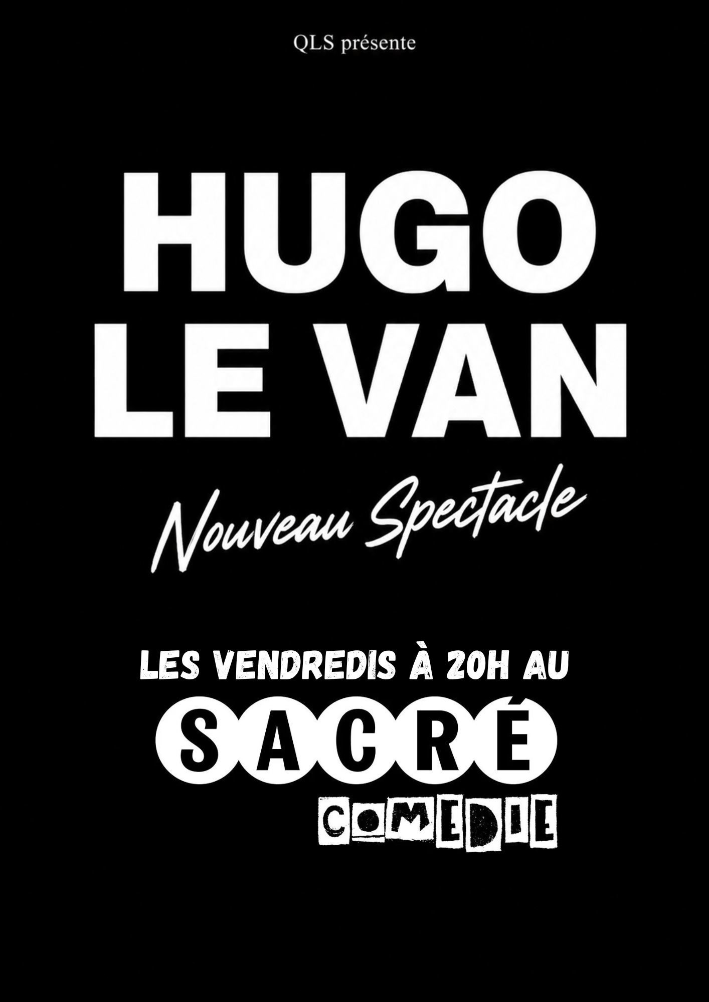 Hugo Le Van dans son nouveau spectacle