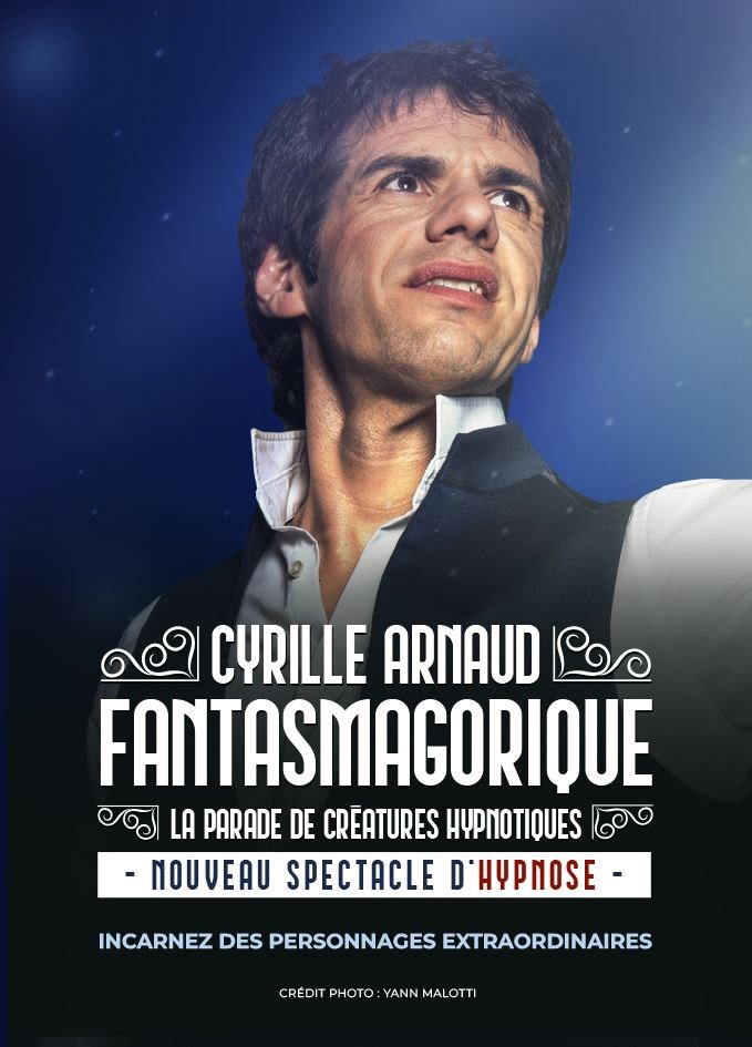 Cyrille Arnaud dans Fantasmagorique