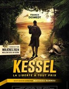 Kessel, la libert  tout prix