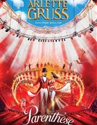 Le Cirque Arlette Gruss dans Parenthse