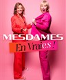 Mesdames dans En vraies !