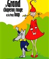 Le Grand chaperon rouge et le Petit Loup