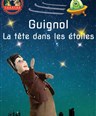 Guignol, la t�te dans les �toiles