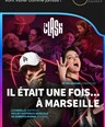 Il tait une fois...  Marseille