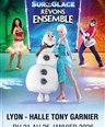 Disney sur glace - Rvons Ensemble - Lyon